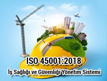 ISO 45001:2018 İş ve İşçi Sağlığı Yönetim Sistemi 